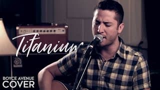 Titanium - David Guetta feat. Sia (Boyce Avenue acoustic cover) on Spotify & Apple